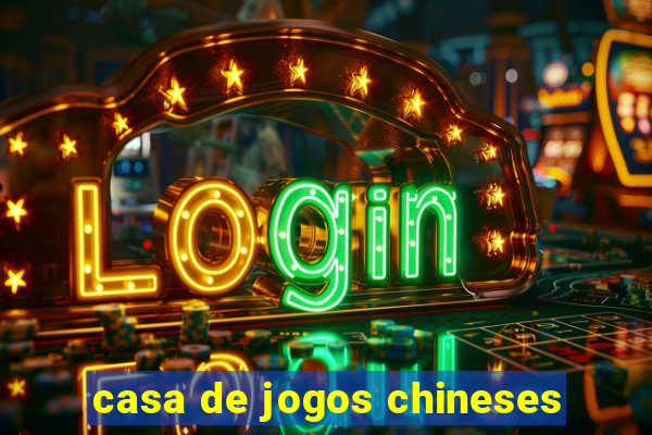 casa de jogos chineses